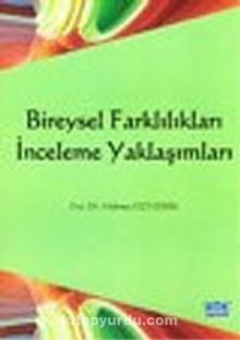 Bireysel Farklılıkları İnceleme Yaklaşımları - Prof.Dr. Mehmet Özyürek
