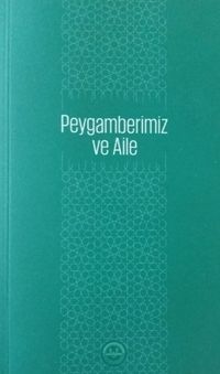 Peygamberimiz ve Aile