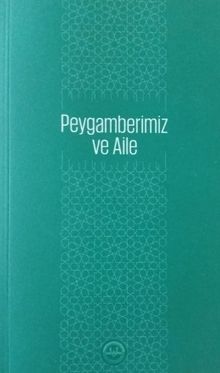 Peygamberimiz ve Aile