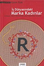 İş Dünyasındaki Marka Kadınlar