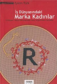 İş Dünyasındaki Marka Kadınlar