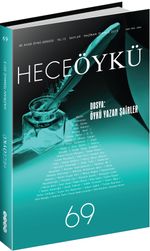 Yıl:12 Sayı:69 Haziran-Temmuz 2015 Hece Öykü İki Aylık Öykü Dergisi