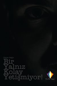 Bir Yalnız Kolay Yetişmiyor