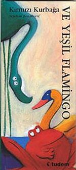 Kırmızı Kurbağa ve Yeşil Flamingo