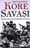 Kore Savaşı/Unutulan Savaş ve Gazi Faruk Pekerol'un Anıları