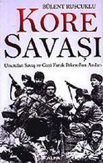 Kore Savaşı/Unutulan Savaş ve Gazi Faruk Pekerol'un Anıları