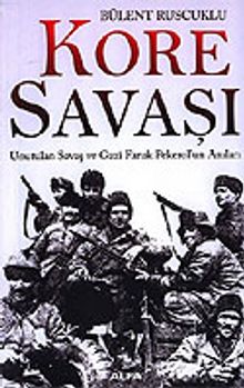 Kore Savaşı/Unutulan Savaş ve Gazi Faruk Pekerol'un Anıları