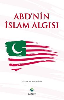 ABD'nin İslam Algısı - Murat Silinir