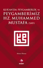 Kur'an'da Peygamberlik ve Peygamberimiz Hz. Muhammed Mustafa (s.a.v.)