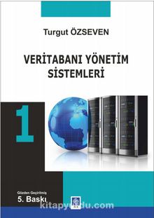 Veritabanı Yönetim Sistemleri 1 - Turgut Özseven