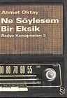 Ne Söylesem Bir Eksik/Radyo Konuşmaları 2
