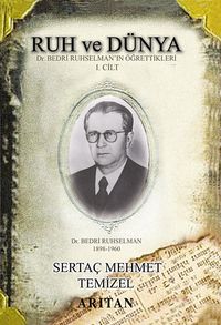 Ruh ve Dünya 1 & Dr. Bedri Ruhselman'ın Öğrettikleri