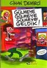 Gülmeye Gülmeye Gülmeye Geldik