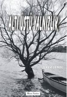 Altı Üstü Yalnızlık