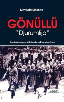Gönüllü & Çanakkale Savaşında Şehit Düşen Sancaklı Boşnaklar
