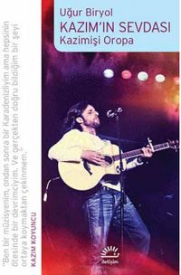 Kazım'ın Sevdası - Kazimişi Oropa