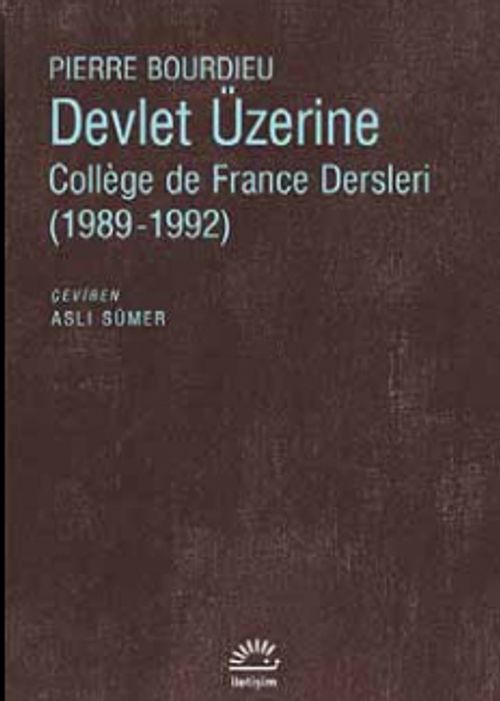 Devlet Üzerine & College de France Dersleri (1989-1992)