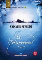 Kainatın Efendisi Yahut Hz. Muhammed