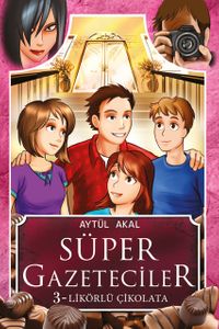 Süper Gazeteciler 3 / Likörlü Çikolata