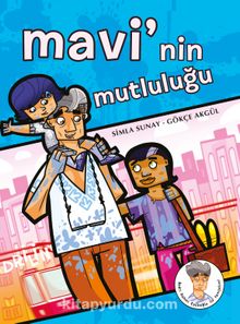 Mavi'nin Mutluluğu - Gökçe Akgül