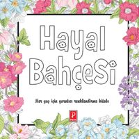 Hayal Bahçesi & Her Yaş İçin Yaratıcı Renklendirme Kitabı