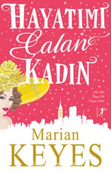 Hayatımı Çalan Kadın - Marian Keyes