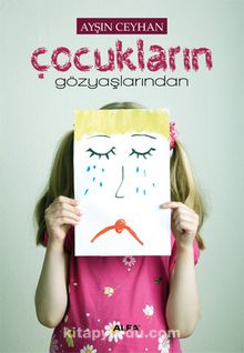 Çocukların Gözyaşlarından - Ayşın Ceyhan