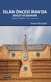 İslam &Ouml;ncesi İran'da Devlet ve Ekonomi & Sasani D&ouml;nemi