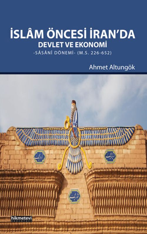 İslam Öncesi İran'da Devlet ve Ekonomi & Sasani Dönemi