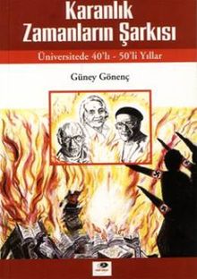 Karanlık Zamanların Şarkısı & Üniversitede 40'lı - 50'li Yıllar