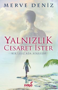 Yalnızlık Cesaret İster