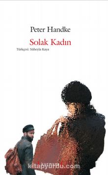 Solak Kadın - Peter Handke