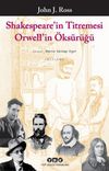 Shakespeare’nin Titremesi Orwell’in Öksürüğü