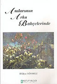 Anılarımın Arka Bahçelerinde