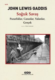 Soğuk Savaş & Pazarlıklar, Casuslar, Yalanlar, Gerçek