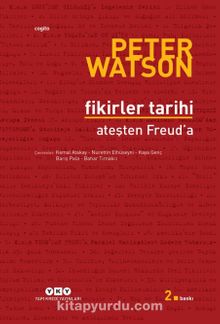 Fikirler Tarihi - Ateşten Freud'a - Peter Watson