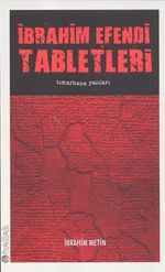 İbrahim Efendi Tabletleri & Tımarhane Yazıları