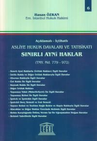 Açıklamalı-İçtahatlı Asliye Hukuk Davaları ve Tatbikatı Sınırlı Ayni Haklar (Tmy. Md. 779-972)