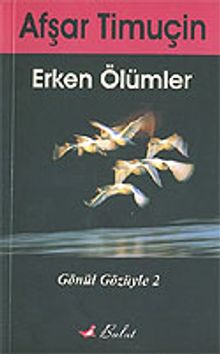 Erken Ölümler / Gönül Gözüyle 2