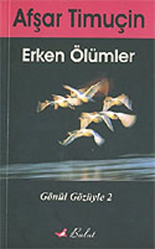 Erken Ölümler / Gönül Gözüyle 2