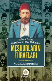 Sultan Abdülhamid Han Hakkında Meşhurların İtirafları
