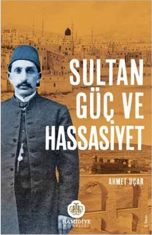 Sultan, Güç ve Hassasiyet