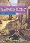 Hıristiyanların İslamı'ndan M&uuml;sl&uuml;manların İslam'ına