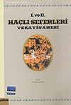 I. ve II. Ha&ccedil;lı Seferleri Vekayinamesi