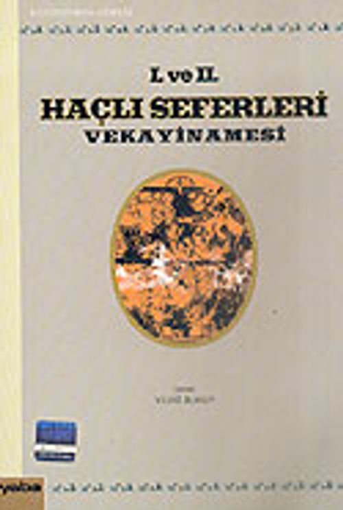 I. ve II. Haçlı Seferleri Vekayinamesi