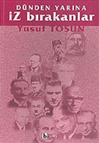 Dünden Yarına İz Bırakanlar