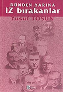 Dünden Yarına İz Bırakanlar