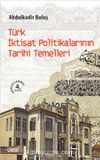 Türk İktisat Politikalarının Tarihi Temelleri