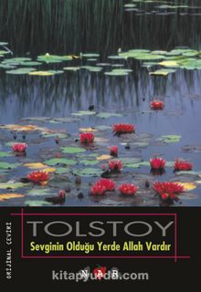 Sevginin Olduğu Yerde Allah Vardır - Lev N. Tolstoy