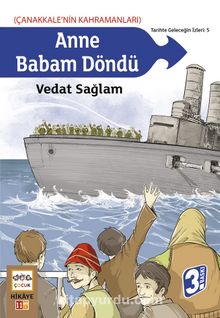 Anne Babam Döndü (Çanakkale'nin Kahramanları) / Tarihte Geleceğin İzleri:5 - Vedat Sağlam